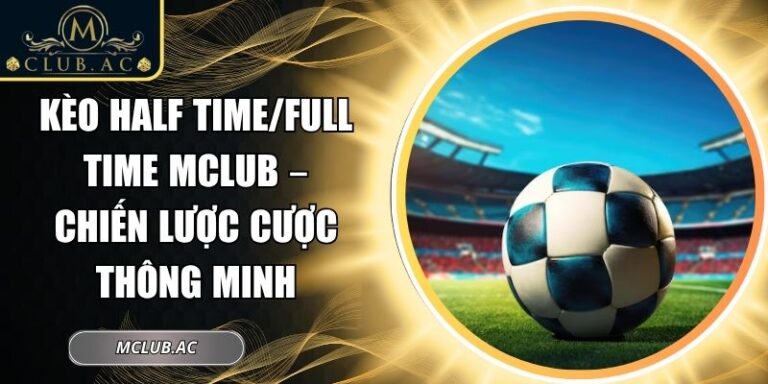 half time/full time MCLUB