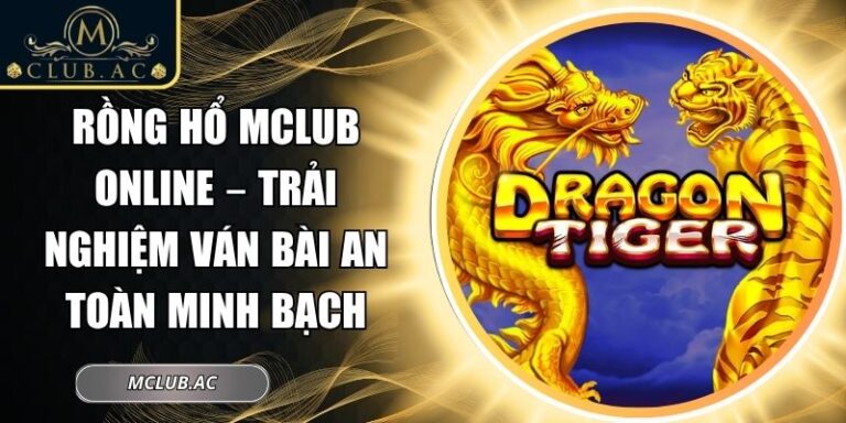 Rồng hổ MClub online
