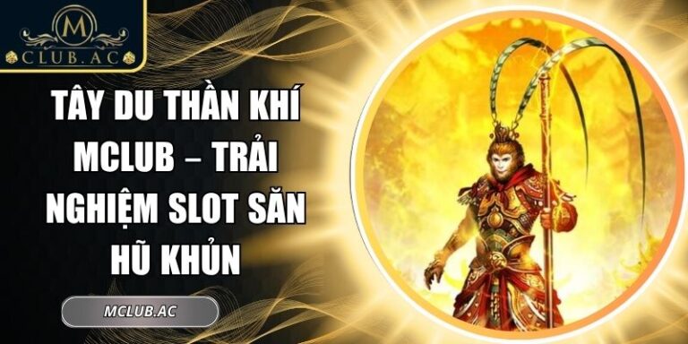 Tây Du Thần Khí MClub
